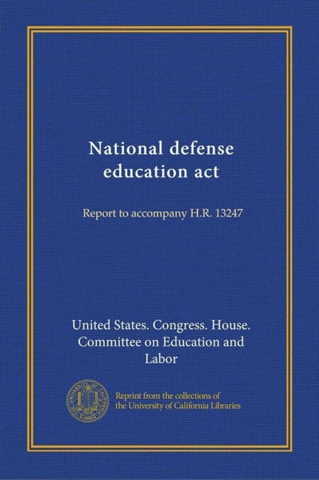 National Defense Education Act | US Education Reform, 1958 – Britannica